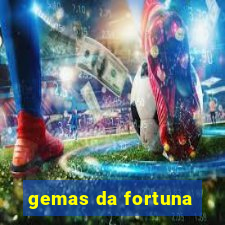 gemas da fortuna